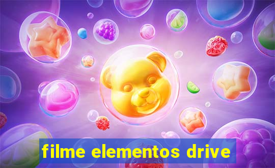 filme elementos drive